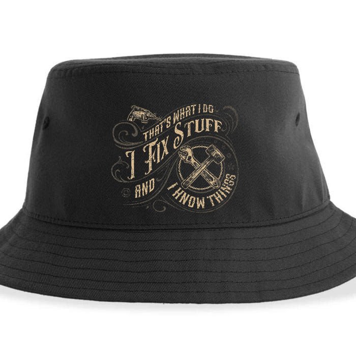 Thats What I Do I Fix Stuff And I Know Things Funny Men Sustainable Bucket Hat