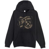 Thats What I Do I Fix Stuff And I Know Things Funny Men Premium Pullover Hoodie