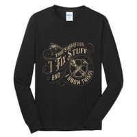 Thats What I Do I Fix Stuff And I Know Things Funny Men Tall Long Sleeve T-Shirt