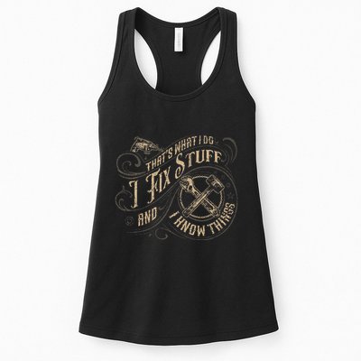 Thats What I Do I Fix Stuff And I Know Things Funny Men Womens Tank Top
