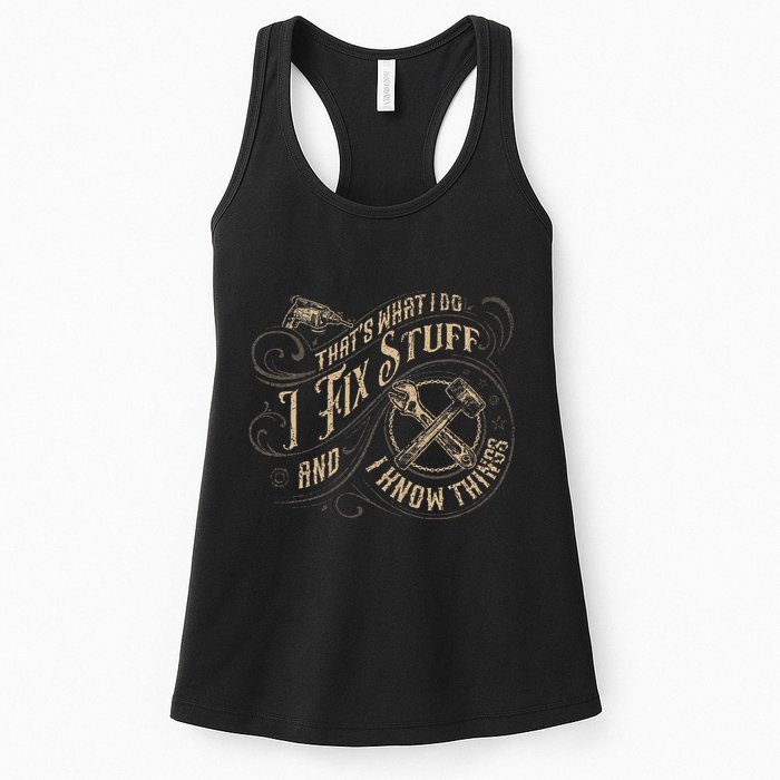 Thats What I Do I Fix Stuff And I Know Things Funny Men Womens Tank Top