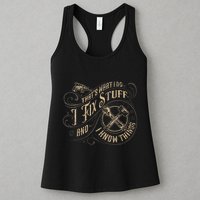 Thats What I Do I Fix Stuff And I Know Things Funny Men Womens Tank Top