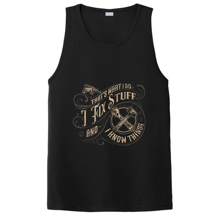 Thats What I Do I Fix Stuff And I Know Things Funny Men PosiCharge Competitor Tank