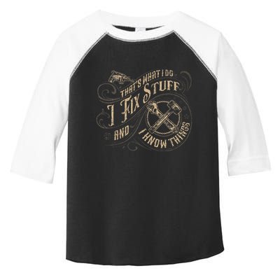 Thats What I Do I Fix Stuff And I Know Things Funny Men Toddler Fine Jersey T-Shirt