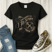 Thats What I Do I Fix Stuff And I Know Things Funny Men Womens T-Shirt