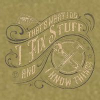 Thats What I Do I Fix Stuff And I Know Things Funny Men Garment-Dyed Women's Muscle Tee