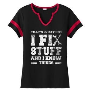 Thats What I Do I Fix Stuff And I Know Things Funny Saying Ladies Halftime Notch Neck Tee