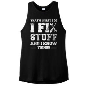 Thats What I Do I Fix Stuff And I Know Things Funny Saying Ladies PosiCharge Tri-Blend Wicking Tank