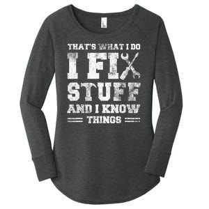 Thats What I Do I Fix Stuff And I Know Things Funny Saying Women's Perfect Tri Tunic Long Sleeve Shirt