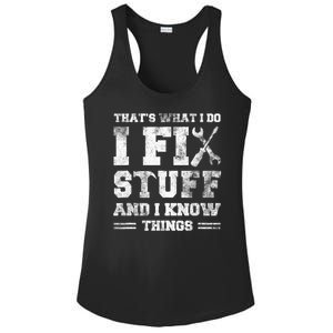 Thats What I Do I Fix Stuff And I Know Things Funny Saying Ladies PosiCharge Competitor Racerback Tank