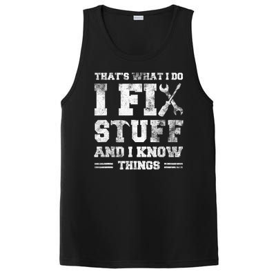 Thats What I Do I Fix Stuff And I Know Things Funny Saying PosiCharge Competitor Tank