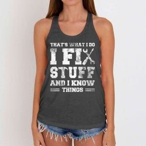 Thats What I Do I Fix Stuff And I Know Things Funny Saying Women's Knotted Racerback Tank