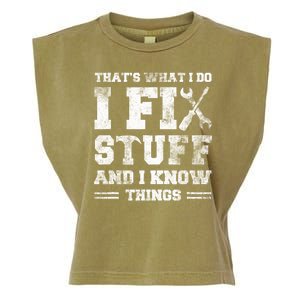 Thats What I Do I Fix Stuff And I Know Things Funny Saying Garment-Dyed Women's Muscle Tee