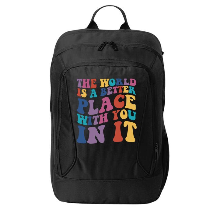 The World Is A Better Place With You In It Mental Health Awareness City Backpack