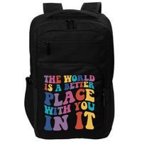 The World Is A Better Place With You In It Mental Health Awareness Impact Tech Backpack