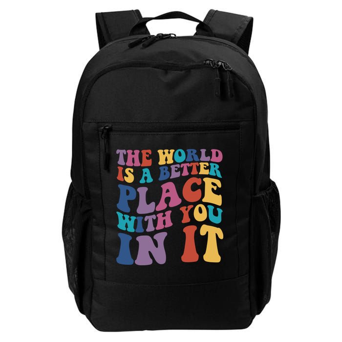 The World Is A Better Place With You In It Mental Health Awareness Backpack