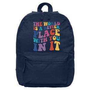 The World Is A Better Place With You In It Mental Health Awareness 16 in Basic Backpack