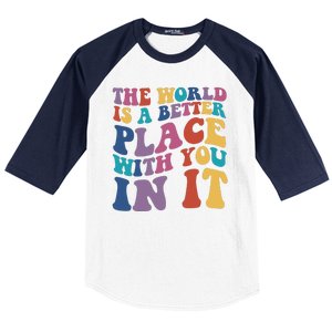 The World Is A Better Place With You In It Mental Health Awareness Baseball Sleeve Shirt