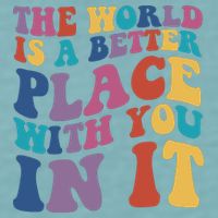 The World Is A Better Place With You In It Mental Health Awareness Sueded Cloud Jersey T-Shirt