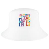 The World Is A Better Place With You In It Mental Health Awareness Cool Comfort Performance Bucket Hat