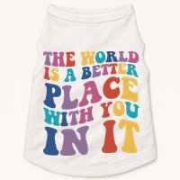 The World Is A Better Place With You In It Mental Health Awareness Doggie Tank