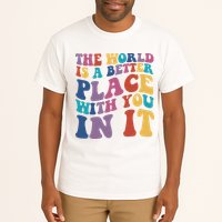 The World Is A Better Place With You In It Mental Health Awareness Tall T-Shirt