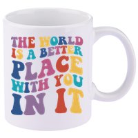 The World Is A Better Place With You In It Mental Health Awareness 11oz C Handle Ceramic Mug
