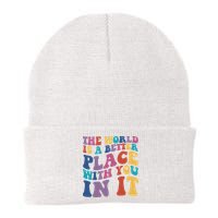 The World Is A Better Place With You In It Mental Health Awareness Beanie