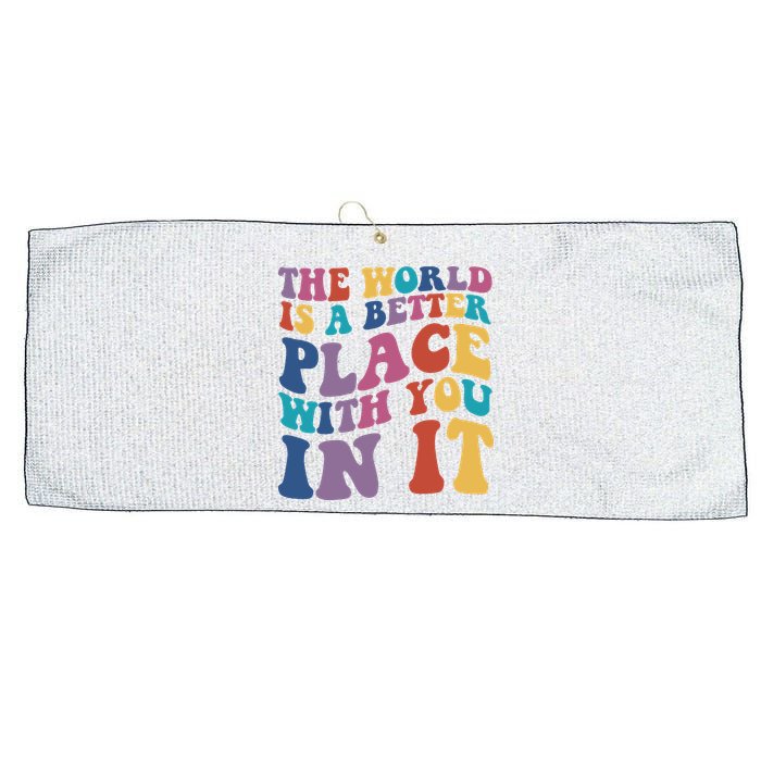 The World Is A Better Place With You In It Mental Health Awareness Large Microfiber Waffle Golf Towel