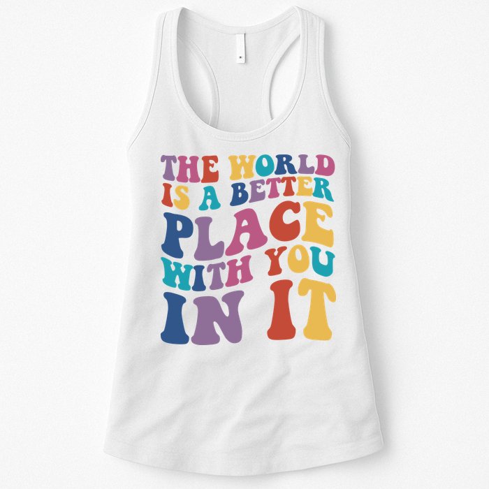 The World Is A Better Place With You In It Mental Health Awareness Womens Tank Top