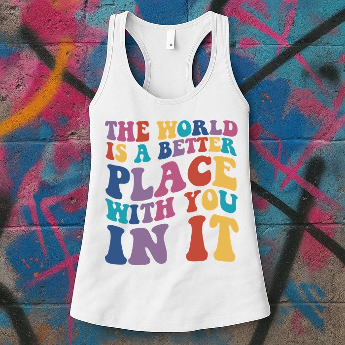 The World Is A Better Place With You In It Mental Health Awareness Womens Tank Top