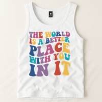 The World Is A Better Place With You In It Mental Health Awareness Tank Top