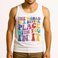 The World Is A Better Place With You In It Mental Health Awareness Tank Top