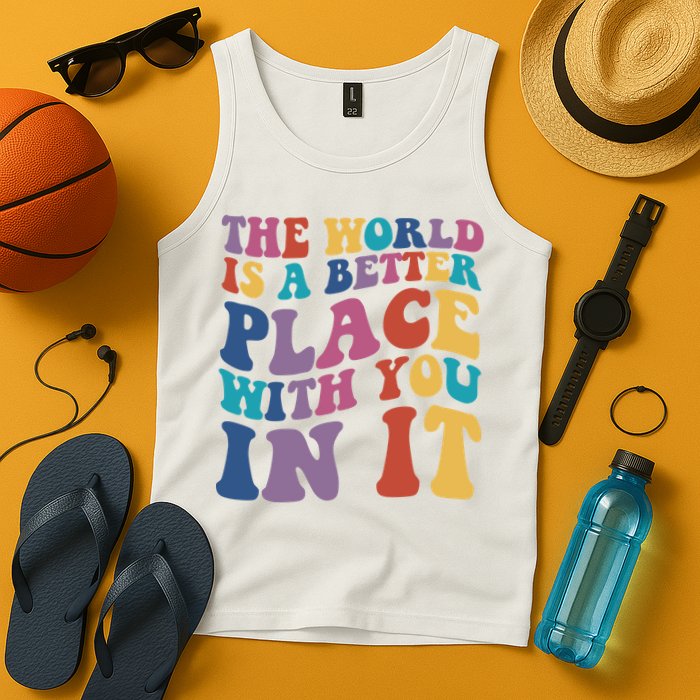 The World Is A Better Place With You In It Mental Health Awareness Tank Top