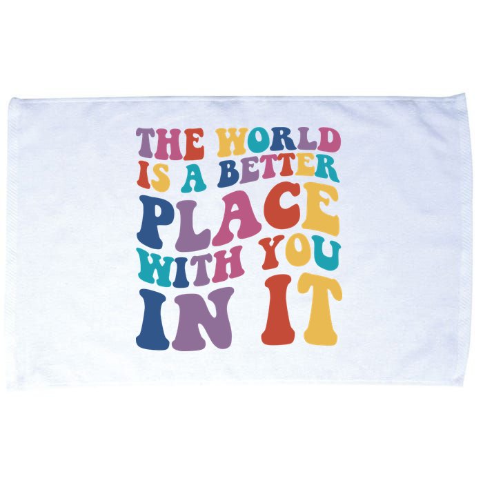 The World Is A Better Place With You In It Mental Health Awareness Microfiber Hand Towel