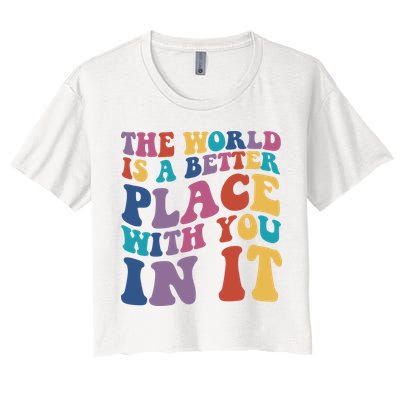 The World Is A Better Place With You In It Mental Health Awareness Crop Top