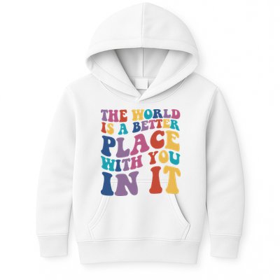 The World Is A Better Place With You In It Mental Health Awareness Kids Hoodie