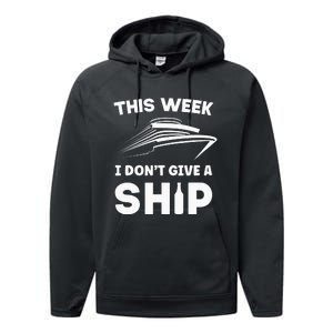 This Week I Dont Give A Ship Funny saying Cruise Performance Fleece Hoodie