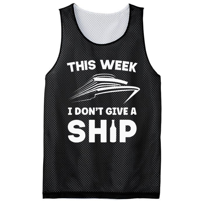 This Week I Dont Give A Ship Funny saying Cruise Mesh Reversible Basketball Jersey Tank