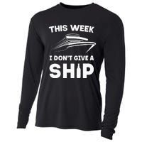 This Week I Dont Give A Ship Funny saying Cruise Cooling Performance Long Sleeve Crew