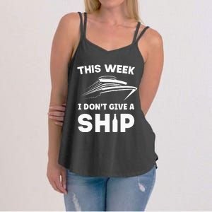 This Week I Dont Give A Ship Funny saying Cruise Women's Strappy Tank