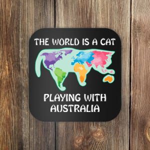 The World Is A Cat Playing With Australia Coaster