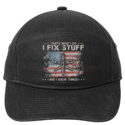 That's What I Do I Fix Stuff And I Know Things Funny Saying 7-Panel Snapback Hat