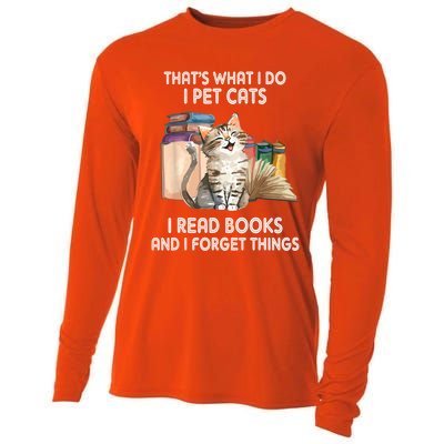 Thats What I Do I Pet Cats I Read Books And I Forget Things Cooling Performance Long Sleeve Crew