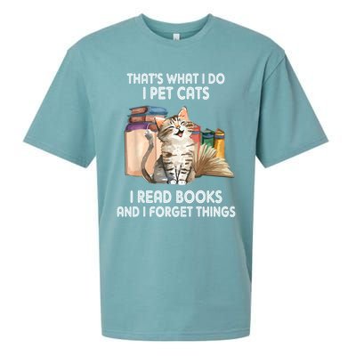 Thats What I Do I Pet Cats I Read Books And I Forget Things Sueded Cloud Jersey T-Shirt