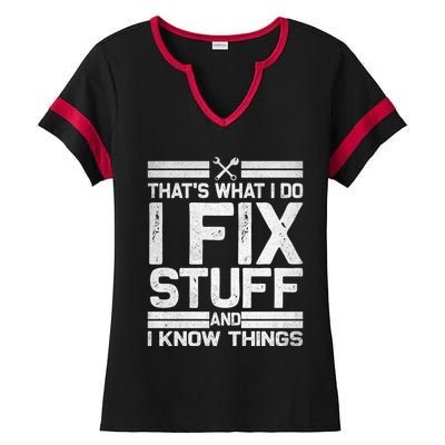 Thats What I Do I Fix Stuff And I Know Things Gift Vintage Gift Ladies Halftime Notch Neck Tee