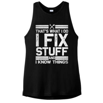 Thats What I Do I Fix Stuff And I Know Things Gift Vintage Gift Ladies PosiCharge Tri-Blend Wicking Tank