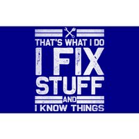 Thats What I Do I Fix Stuff And I Know Things Gift Vintage Gift Bumper Sticker