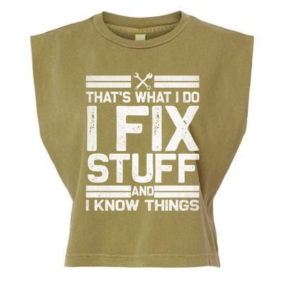 Thats What I Do I Fix Stuff And I Know Things Gift Vintage Gift Garment-Dyed Women's Muscle Tee