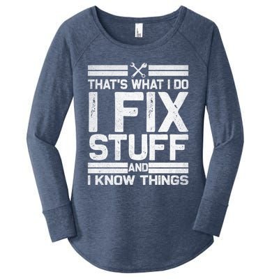 Thats What I Do I Fix Stuff And I Know Things Gift Vintage Gift Women's Perfect Tri Tunic Long Sleeve Shirt